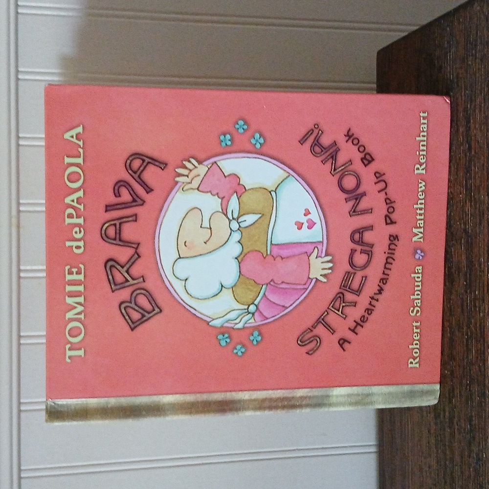Brava Strega Nona! A Haeartwarming POP-UP Book TOMIE dePAOLA 2008